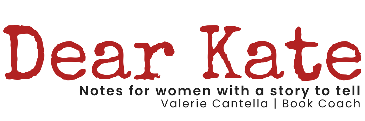 Dear Kate by Valerie Cantella Memoir Book Coach